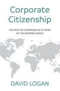 David Logan, LOGAN DAVID, David Logan Logan - Corporate Citizenship The role of companies as citizens of the modern world