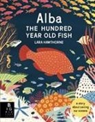 Lara Hawthorne, Lara Hawthorne - Alba the Hundred Year Old Fish