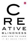 Dave Trott, Trott Dave - Creative Blindness (And How to Cure It)