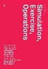 Leon Krempel, Robin Mackay, Robin Mackay, Robin (Urbanomic Media Ltd) Mackay - Simulation, Exercise, Operations