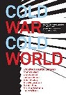 Amanda Beech, Robin Mackay, James Wiltgen, Amanda Beech, Robin Mackay, Robin (Urbanomic Media Ltd) Mackay... - Cold War/Cold World