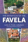 Licia Do Prado Valladares - Invention of the Favela