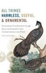 Pete Minard - All Things Harmless, Useful, and Ornamental