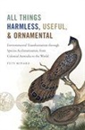 Pete Minard - All Things Harmless, Useful, and Ornamental