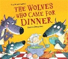 Joelle Dreidemy, Steve Smallman, Joelle Dreidemy, Joëlle Dreidemy - The Wolves Who Came for Dinner