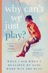 Pam Lobley - Why Can't We Just Play?