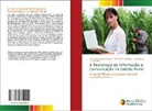 Vânia de Oliveira Borges, Ricardo F. Godinho, Lo-Ruana K. F. Sanjulião - A Tecnologia da Informação e Comunicação na Gestão Rural