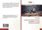 Bertella, Anis Bertella, Noureddin Karkachi, Noureddine Karkachi, Abouamam Sidaoui, Abouamama Sidaoui - Le palmier dattier Phoenix dactylifera L. et sa fusariose vasculair