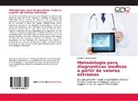 Erasmo Rafael Salazar - Metodologia para diagnosticos medicos a partir de valores extremos