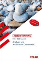Reinhard Schuberth - STARK Mathematik T 12. Klasse - Abitur-Training FOS/BOS - Analysis/Analytische Geometrie 2