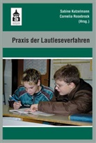 Sabine Kutzelmann, Cornelia Rosebrock, Sabin Kutzelmann, Sabine Kutzelmann, Rosebrock, Rosebrock... - Praxis der Lautleseverfahren