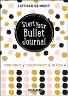 Lotha Seiwert, Lothar Seiwert, Silvia Sperling - Start Your Bullet Journal