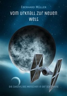 Eberhard Müller - Vom Urknall zur Neuen Welt