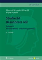 A Hoyer, Andreas Hoyer, Manfre Maiwald, Manfred Maiwald, Carsten Momsen, Friedrich-Ch Schroeder... - Strafrecht, Besonderer Teil - 1: Persönlichkeits- und Vermögenswerte