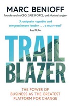 Mar Benioff, Marc Benioff, Monica Langley, Marc Benioff - Trailblazer
