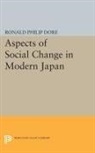 Ronald Philip Dore, Dore Ronald Philip, Ronald Philip Dore - Aspects of Social Change in Modern Japan