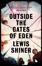 Lewis Shiner, Shiner Lewis - Outside the Gates of Eden