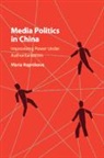 Maria Repnikova, Maria (Georgia State University) Repnikova - Media Politics in China