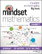 J Boaler, Jo Boaler, Jo Munson Boaler, Boaler Jo, Jen Munson, Cathy Williams... - Mindset Mathematics: Visualizing and Investigating Big Ideas, Grade 7