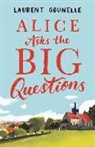 Laurent Gounelle - Alice Asks the Big Questions