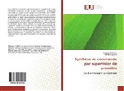BITJOKA Laurent, GONZ Mohaman, GONZA Mohaman - Synthèse de commande par supervision de procédés