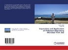 Tomoko Abe, Kiwam Shiiba, Kiwamu Shiiba - Separation and Application of Pollutant-degrading Microbes from Sea