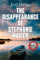 Joël Dicker - The Disappearance of Stephanie Mailer