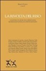 R. Curcio - La rivolta del riso. Le frontiere del lavoro nelle imprese sociali tra pratiche di controllo e conflitti biopolitici