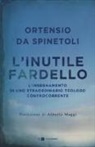 Ortensio Da Spinetoli - L' inutile fardello