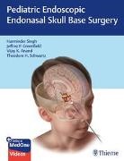 Vija Anand, Vijay Anand, Vijay K. Anand, Jeffrey Greenfield, Jeffrey P Greenfield, Jeffrey P. Greenfield... - Pediatric Endoscopic Endonasal Skull Base Surgery