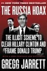 Gregg Jarrett - The Russia Hoax
