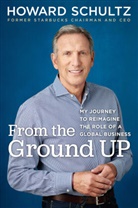 Penguin Random House, Howard Schultz - From the Ground Up