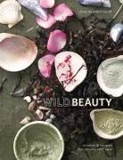 Blankenship, Jana Blankenship, Jana - Wild Beauty Wisdom & Recipes for Natural Self-Care [An Essential Oils Book]