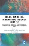 Nadine (University of Paris 7 Didero De Courtenay, Nadine Darrigol De Courtenay, Olivier Darrigol, Darrigol Olivier, Nadine De Courtenay, Oliver Schlaudt... - Reform of the International System of Units (Si)