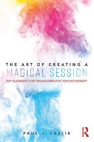 Paul J. Leslie - Art of Creating a Magical Session