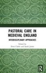 Peter (University of Southampton Clarke, Peter D. Clarke, Peter D. James Clarke, Peter James Clarke, Sarah James, Sarah Clarke James... - Pastoral Care in Medieval England