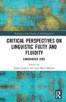 Jurgen Malai Madsen Jaspers, Jürgen Jaspers, Lian Malai Madsen, Lian Malai Madsen - Critical Perspectives on Linguistic Fixity and Fluidity