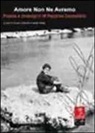 G. Orlando, S. Vitale - Amore non ne avremo. Poesie e immagini di Peppino Impastato
