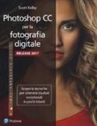 Scott Kelby - Photoshop CC per la fotografia digitale