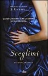 J. Kenner - Sceglimi