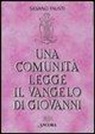 Silvano Fausti - Una comunità legge il Vangelo di Giovanni