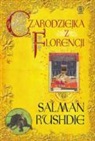 Salman Rushdie - Czarodziejka z Florencji
