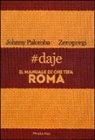 Johnny Palomba, Zeropregi - #daje. Il manuale di chi tifa Roma