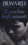 J. R. Ward - Ward, J: Cerchio degli amanti. La confraternita del pugnale