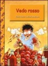 Michael Martchenko, Robert Munsch - Vedo rosso