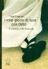 Shunyo Ma Prem, D. Belloli - I miei giorni di luce con Osho. Il nuovo sutra del diamante