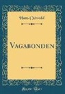 Hans Ostwald - Vagabonden (Classic Reprint)