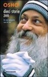 Osho - Dieci storie zen. Lo zen spiegato con lo zen
