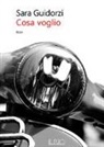 Sara Guidorzi - Cosa voglio