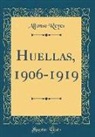 Alfonso Reyes - Huellas, 1906-1919 (Classic Reprint)